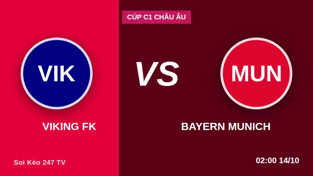Góc CĐV Viking: Đối đầu Bayern Munich, tin vào điều thần kỳ?