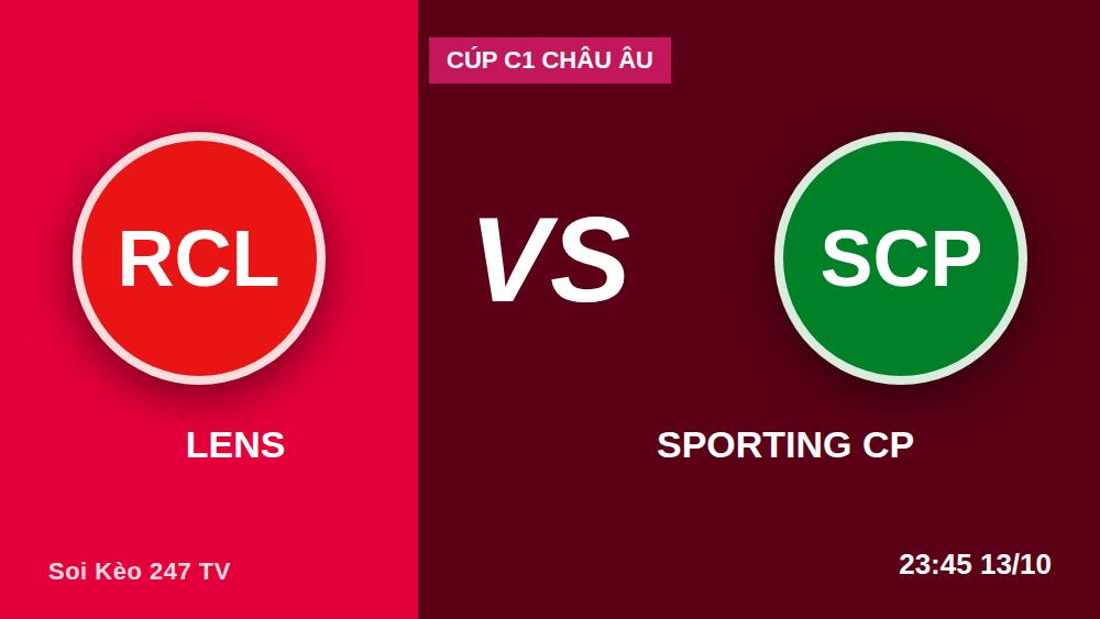 Lens vs Sporting CP: 5 điểm cần kiểm tra trước khi xuống tiền